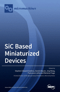 SiC based Miniaturized Devices