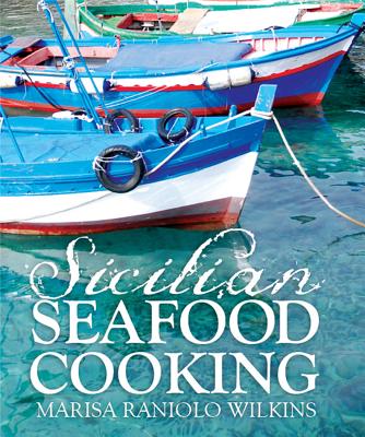 Sicilian Seafood Cooking - Wilkins, Marisa Raniolo