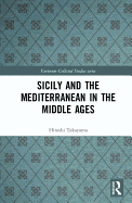 Sicily and the Mediterranean in the Middle Ages