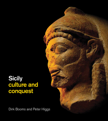 Sicily: Culture and Conquest - Booms, Dirk, and Higgs, Peter