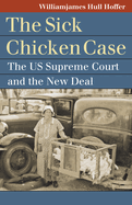 Sick Chicken Case: The Us Supreme Court and the New Deal