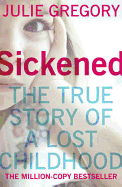 Sickened: The million-copy bestselling true story that will keep you absolutely gripped