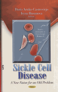 Sickle Cell Disease: A New Vision for an Old Problem