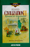 Sid Meier's Civilization II: Advanced Stategies - Rymaszewski, Michael, and Rymeszewski, Michael