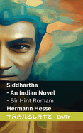 Siddhartha - An Indian Novel / Bir Hint Roman: Tranzlaty English T?rk?e