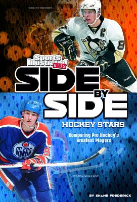 Side-By-Side Hockey Stars: Comparing Pro Hockey's Greatest Players - Frederick, Shane