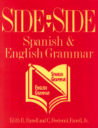 Side by Side: Spanish and English Grammar - Farrell, Edith R, and Farrell, C Frederick, Jr.