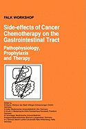 Side-Effects of Cancer Chemotherapy on the Gastrointestinal Tract: Pathophysiology, Prophylaxis and Therapy