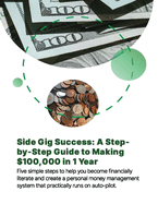Side Gig Success: A Step-by-Step Guide to Making $100,000 in 1 Year