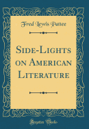 Side-Lights on American Literature (Classic Reprint)