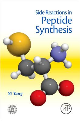 Side Reactions in Peptide Synthesis - Yang, Yi