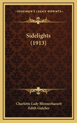 Sidelights (1913) - Blennerhassett, Charlotte Lady, and Gulcher, Edith (Translated by)