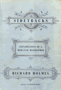 Sidetracks: Explorations of a Romantic Biographer