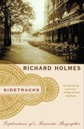 Sidetracks: Explorations of a Romantic Biographer