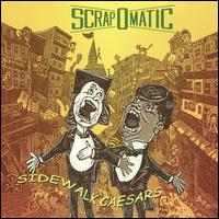 Sidewalk Caesars - Scrapomatic