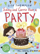 Sidney and Carrie Have a Party: Book 3