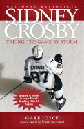 Sidney Crosby: Taking the Game by Storm - Joyce, Gare