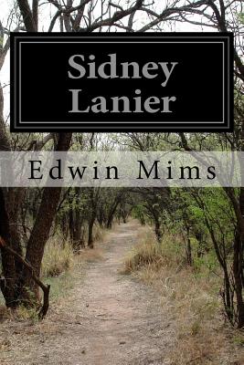 Sidney Lanier - Mims, Edwin