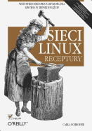 Sieci Linux. Receptury - Schroder, Carla