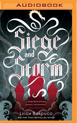 Siege and Storm - Bardugo, Leigh, and Fortgang, Lauren (Read by)