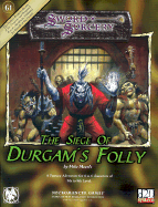 Siege of Durgam's Folly - Mearls, Mike, and Peterson, Clark, and Webb, Bill