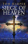 Siege of Heaven. Tom Harper