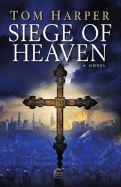Siege of Heaven - Harper, Tom