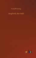 Siegfried, Der Held