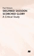 Siegfried Sassoon: Scorched Glory: A Critical Study