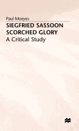 Siegfried Sassoon: Scorched Glory: A Critical Study