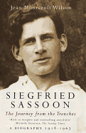 Siegfried Sassoon: The Making of a War Poet, a Biography (1886-1918)