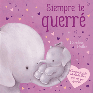 Siempre Te Querr?: Padded Board Book