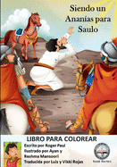 Siendo un Anan?as para Saulo: Libro para Colorear