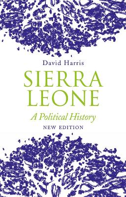 Sierra Leone: A Political History - Harris, David