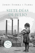 Siete Dias de Julio / Seven Days of July