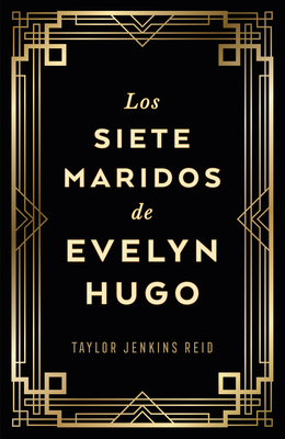 Siete Maridos de Evelyn Hugo, Los - Edici?n de Lujo - Jenkins Reid, Taylor