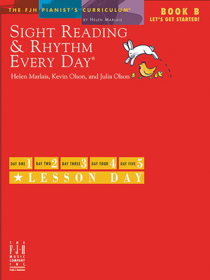 Sight Reading & Rhythm Every Day - Book B - Marlais, Helen (Composer), and Olson, Kevin (Composer), and Olson, Julia (Composer)