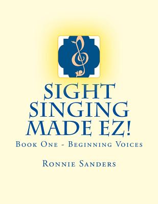 Sight Singing Made EZ Book 1 - Sanders, Ronnie