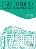 Sight to Sound: A Guide to Reading for the Studio