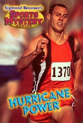 Sigmund Brouwer's Sports Mystery Series: Hurricane Power (Track) - Brouwer, Sigmund, and Thomas Nelson Publishers