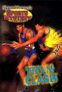 Sigmund Brouwer's Sports Mystery Series: Titan Clash (Basketball)