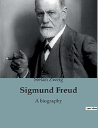 Sigmund Freud: A biography