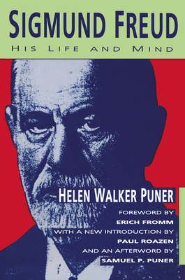 Sigmund Freud: His Life and Mind - Puner, Helen W. (Editor)