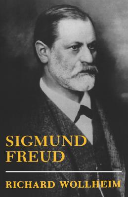 Sigmund Freud - Wollheim, Richard, Professor