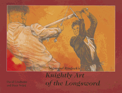 Sigmund Ringeck's Knightly Art of the Longsword