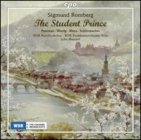 Sigmund Romberg: The Student Prince - Anja Petersen (soprano); Arantza Ezenarro (soprano); Brigitte Schreiner (flute); Christian Sturm (tenor);...