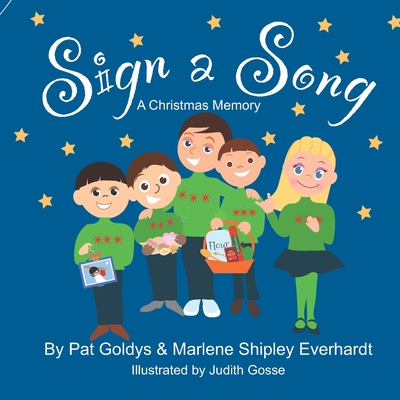 Sign A Song: A Christmas Memory - Everhardt, Marlene Shipley, and Goldys, Pat