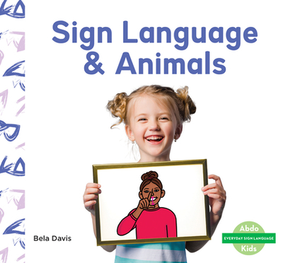Sign Language & Animals - Davis, Bela