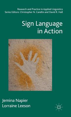 Sign Language in Action - Napier, Jemina, and Leeson, Lorraine