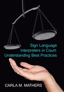 Sign Language Interpreters in Court: Understanding Best Practices